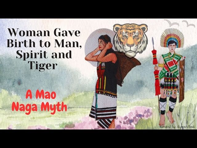 The origin of Tiger, Spirit and Humankind: A Mao Naga Myth